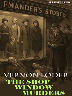 cover image of The Shop Window Murders. Illustrated
